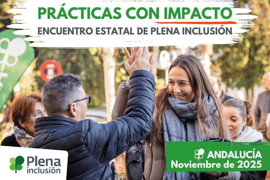 Ir a Plena inclusión convoca una nueva edición de Buenas Prácticas, que culminará en un Encuentro el próximo mes de noviembre