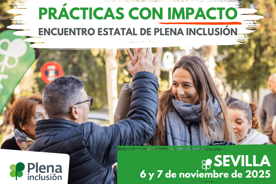 Ir a Más de 200 prácticas se presentan al encuentro estatal “Prácticas con impacto 2025” de Plena inclusión