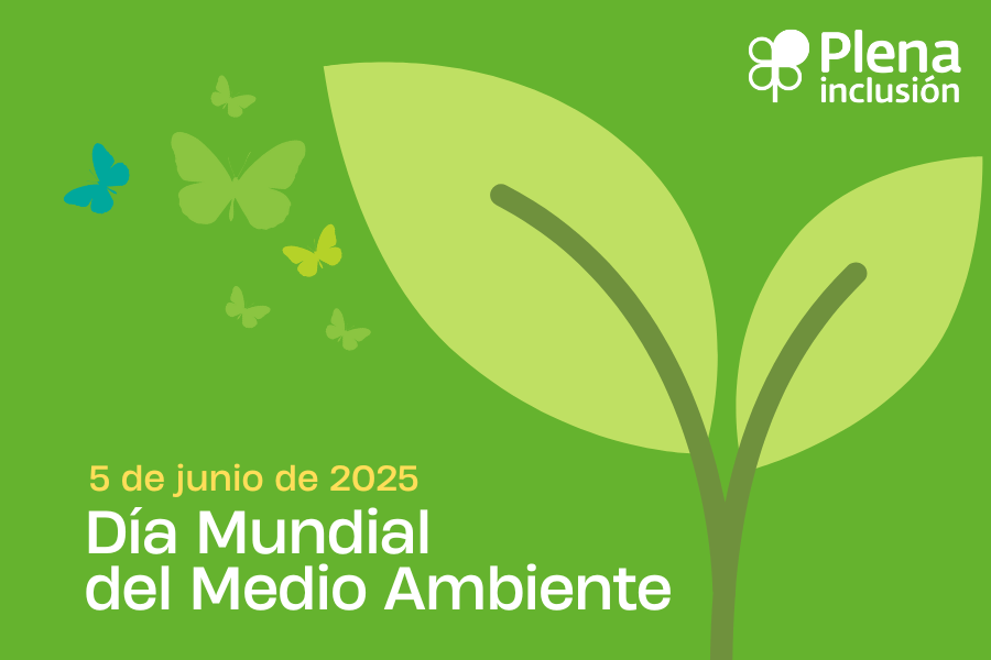Ir a En el Día Mundial del Medio Ambiente, Plena inclusión visibiliza las acciones sostenibles de sus entidades