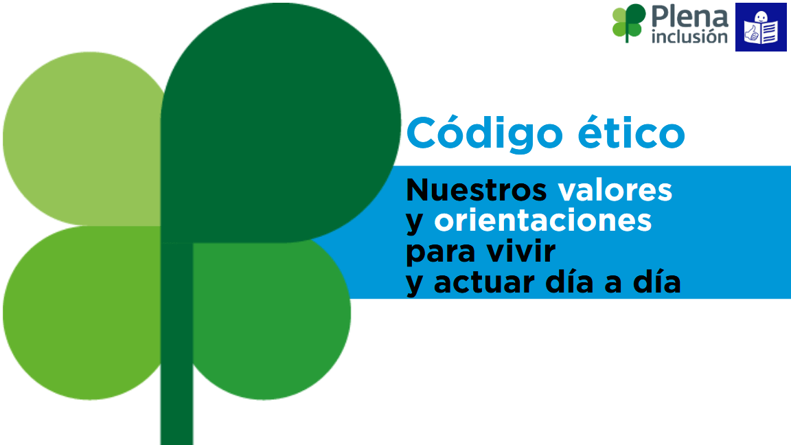 Ir a Plena inclusión actualiza su Código Ético